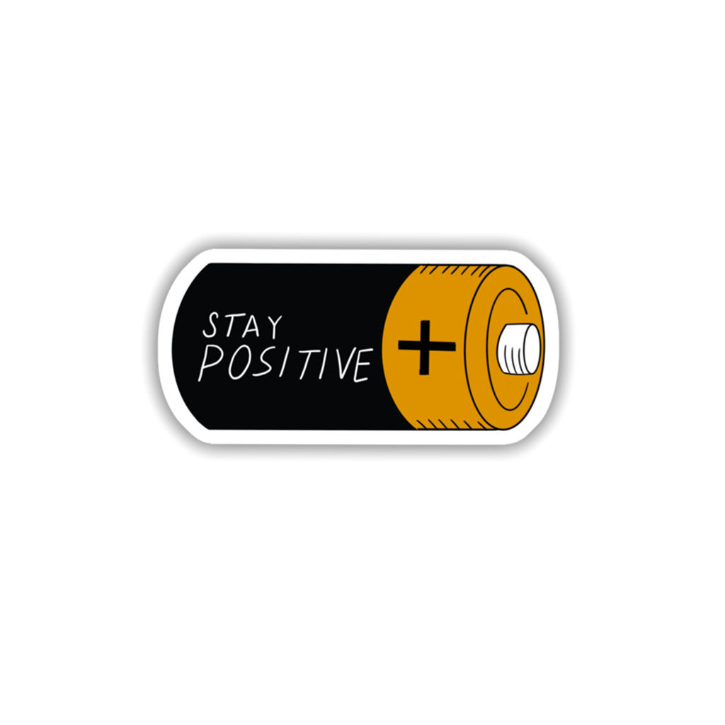 Stay Positive Sticker