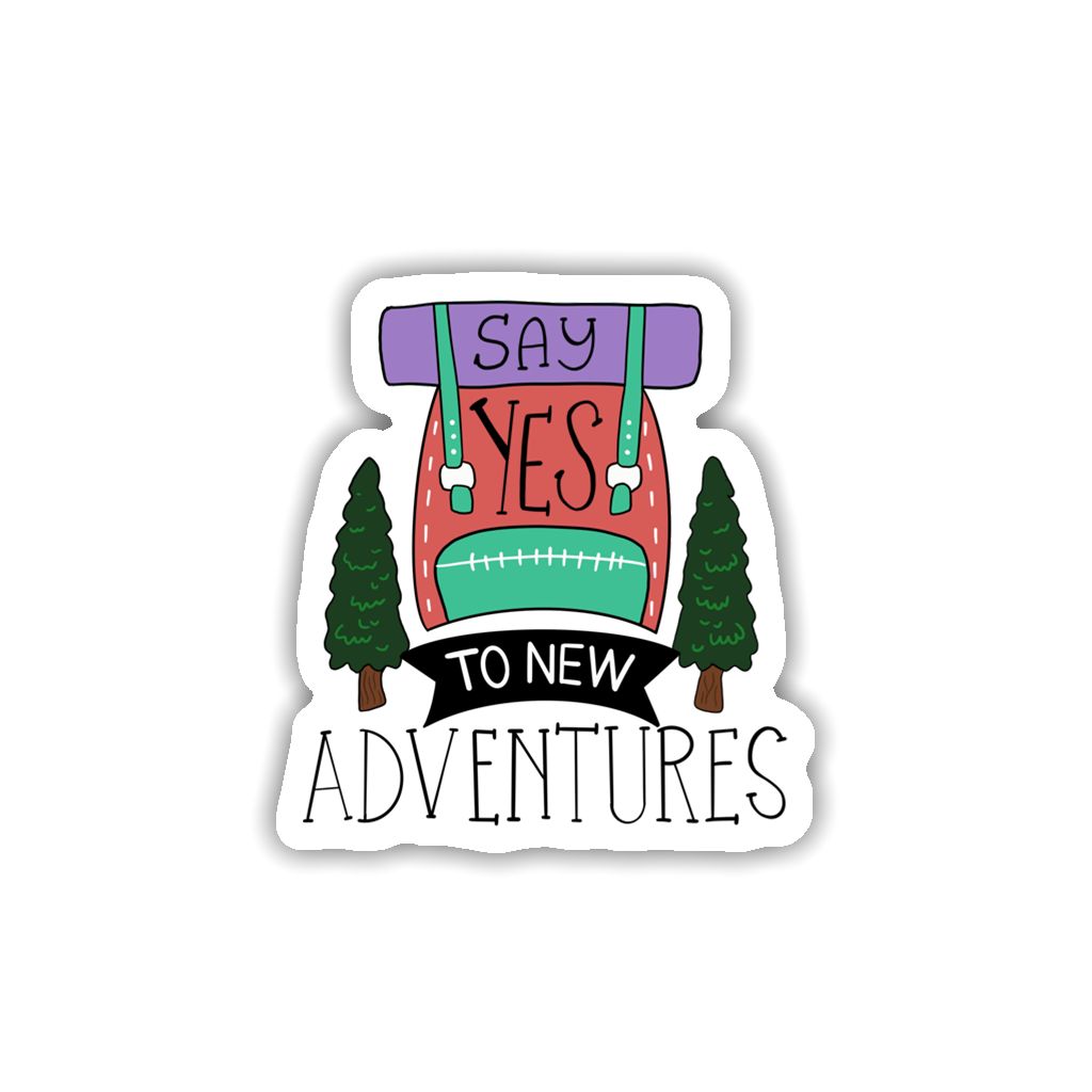 Say Yest To New Adventure Sticker