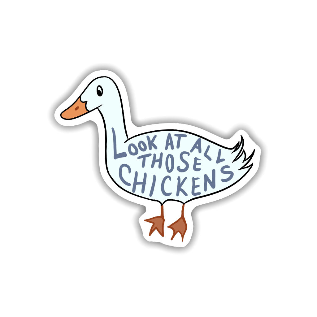 Look At All Those Chickens Sticker
