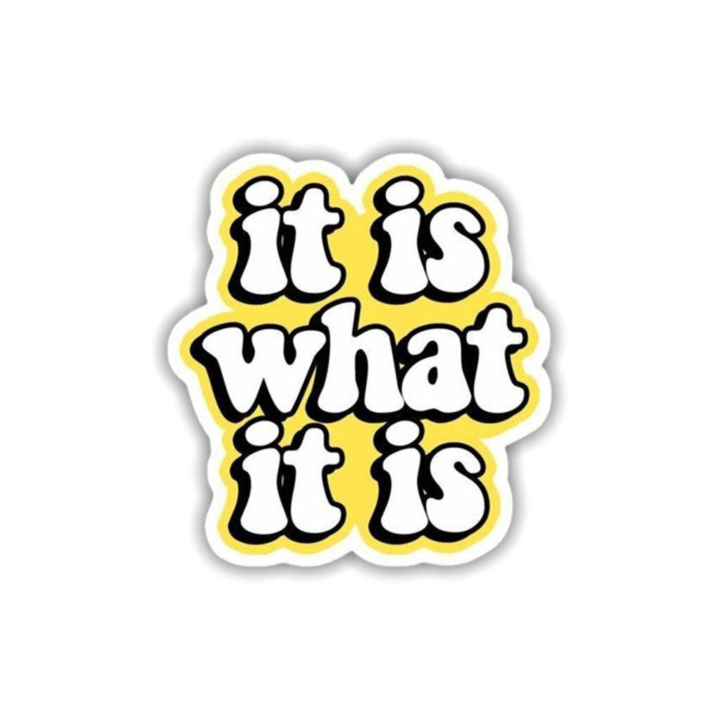 What It Is Sticker