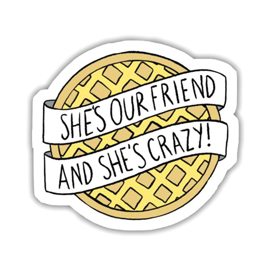 She's Crazy Sticker