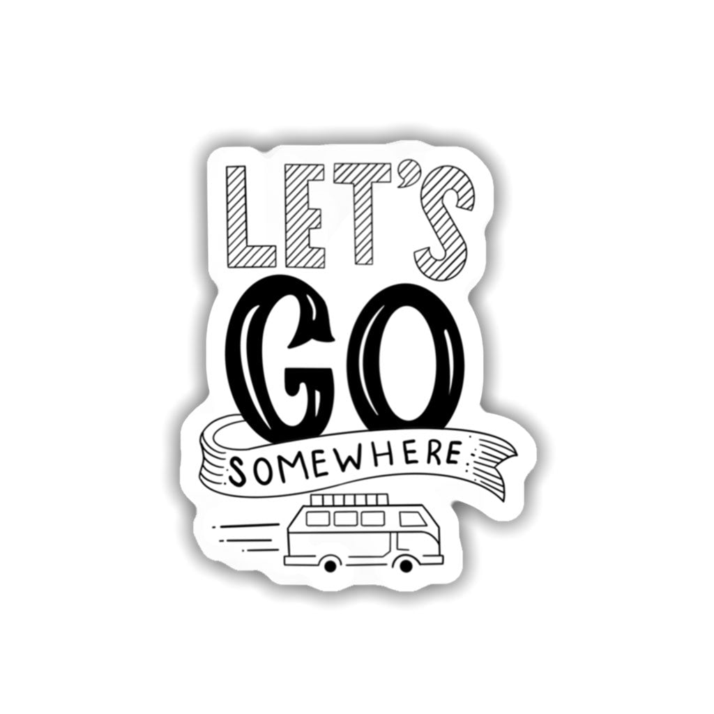 Let's Go Somewhere Sticker