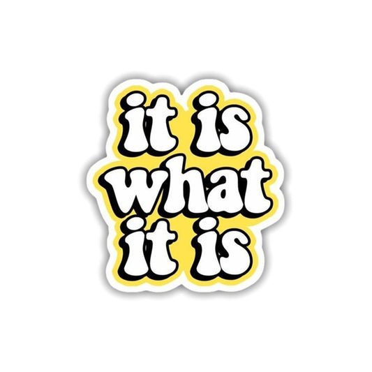What It Is Sticker