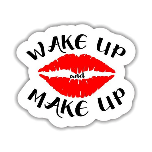 Wake Up Make Up Sticker